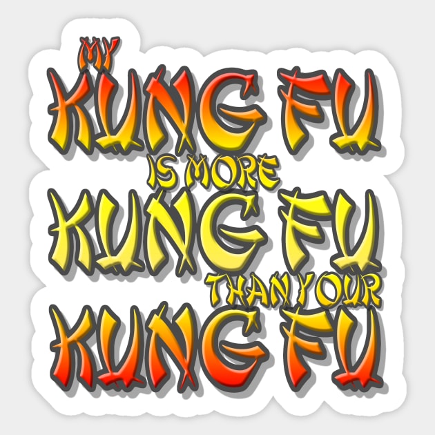 My Kung Fu Is Better Sticker by Kadeda RPG